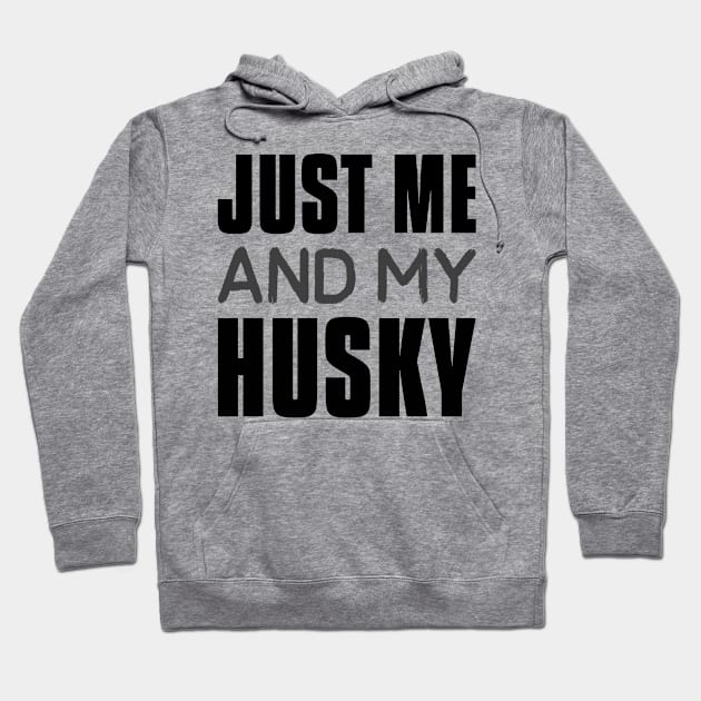 Just me and my husky Hoodie by MangoJonesLife